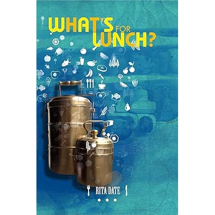What's for lunch? By Rita Date
