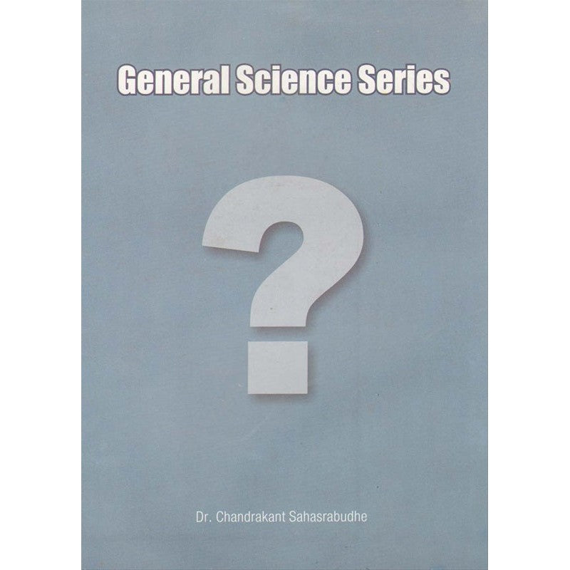 General Science Series(2) (Q81-160) by Dr. Chandrakant Sahasrabudhe