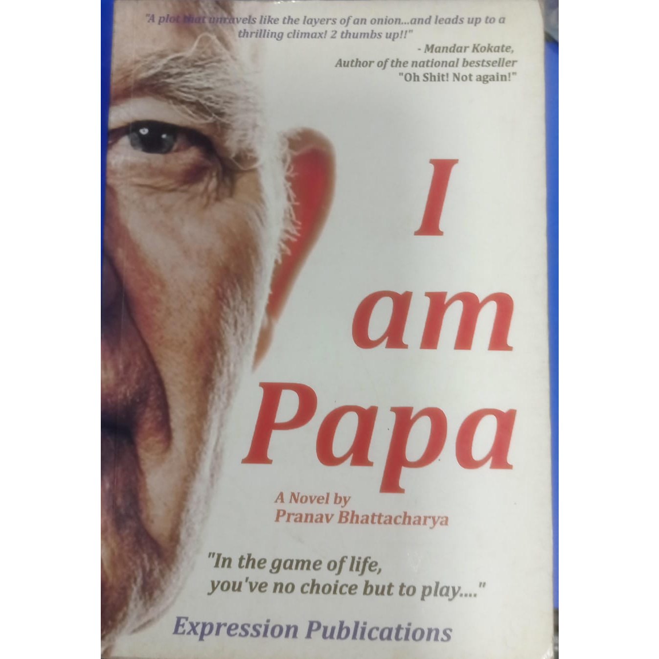 I am Papa By Pranav Bhattacharya