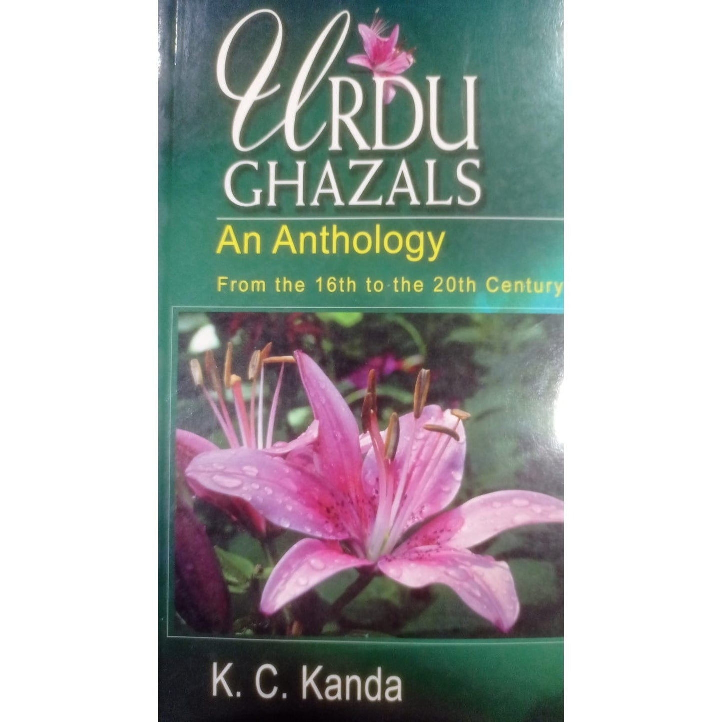 Urdu Ghazals An Anthology By K.C. Kanda