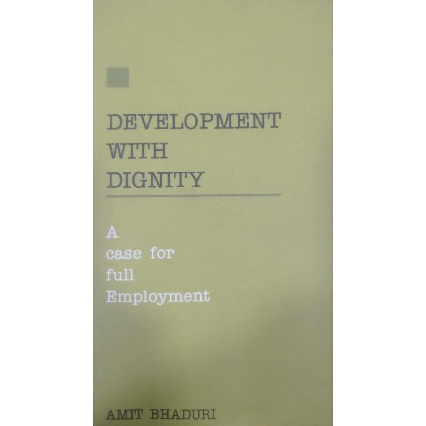 Development With Dignity By Amit Bhaduri