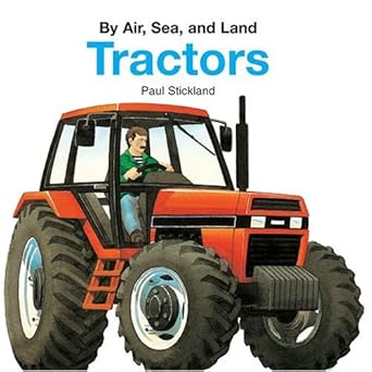Tractors : by Paul Stickland (Author)