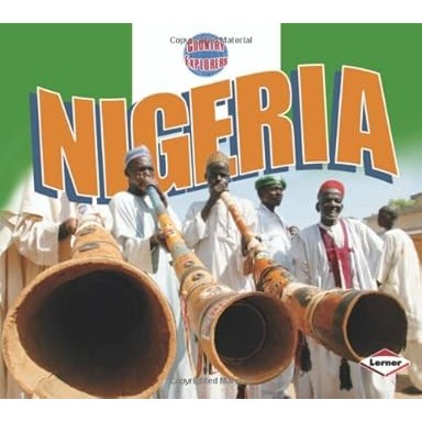 Nigeria (Country Explorers) by Mary N Oluonye