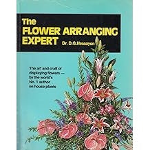The Flower Arranging Expert by Dr D G Hessayon