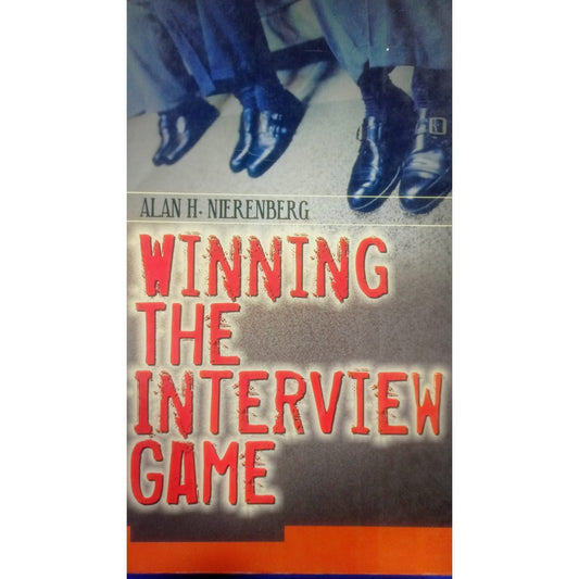 Winning The Interview Game By Alan H. Niereberg