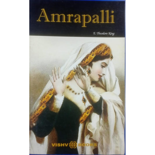 Amrapalli By E. Theodore King