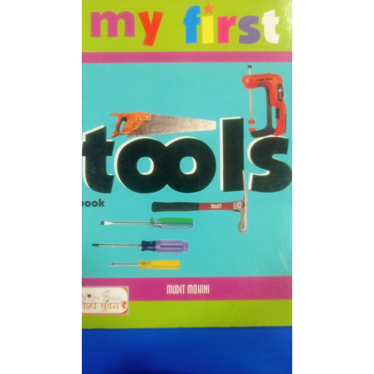 My first Tools by Mudit Mohini