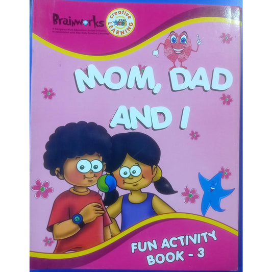 Mom, Dad And I : Fun Activity Book-3